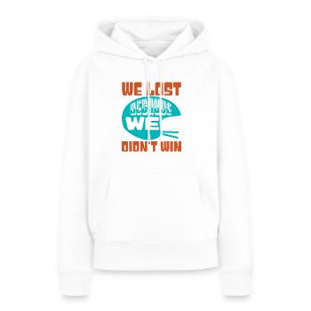 WIR HABEN VERLOREN, WEIL WIR NICHT GEWONNEN HABEN 2 - Frauen Premium Bio Hoodie - Weiß - Vorne - Julia (174cm)