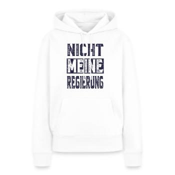 Nicht Meine Regierung - Protest Demo Shirt - Frauen Premium Bio Hoodie - Weiß - Vorne - Julia (174cm)
