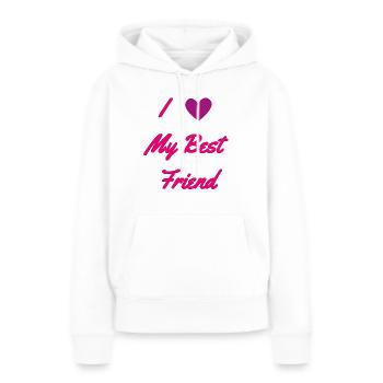 I Love My Best Friend - Women’s Premium Organic Hoodie - white - Front - Julia (174cm)