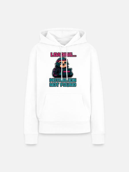 Loading... Motivation Not Found - Frauen Premium Bio Hoodie - Weiß