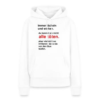 Immer lächeln und winken. - Frauen Premium Bio Hoodie - Weiß - Vorne - Julia (174cm)