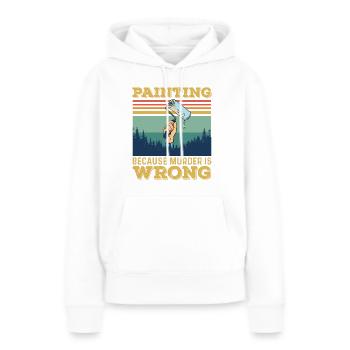 Maler und Lackierer, der Beste und Nervigste Beruf - Frauen Premium Bio Hoodie - Weiß - Vorne - Julia (174cm)