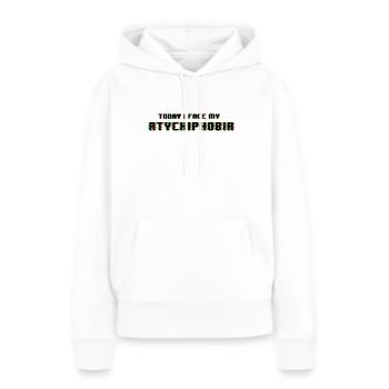 Heute stelle ich mich meiner Atychiphobie - Frauen Premium Bio Hoodie - Weiß - Vorne - Julia (174cm)