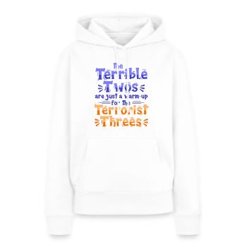 Die schrecklichen Zweier sind nur das Aufwärmen - Frauen Premium Bio Hoodie - Weiß - Vorne - Julia (174cm)