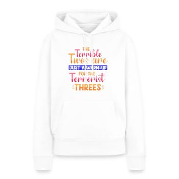 Die schrecklichen Zweier sind nur das Aufwärmen - Frauen Premium Bio Hoodie - Weiß - Vorne - Julia (174cm)