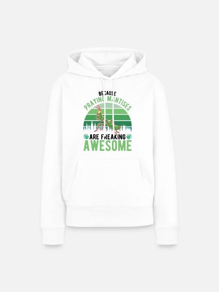 Gottesanbeterin Fangschrecke Mantis - Frauen Premium Bio Hoodie - Weiß