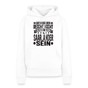Saarland Saarländer Saar Saarländisch Spruch - Frauen Premium Bio Hoodie - Weiß - Vorne - Julia (174cm)