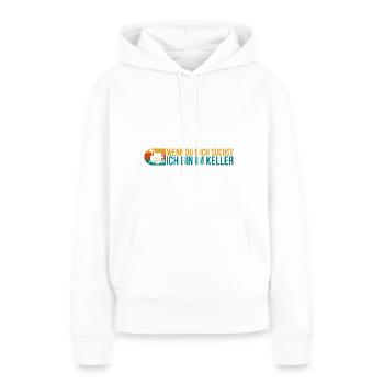 Wenn Du Mich Suchst Ich Bin Im Keller Schlagzeug - Frauen Premium Bio Hoodie - Weiß - Vorne - Julia (174cm)