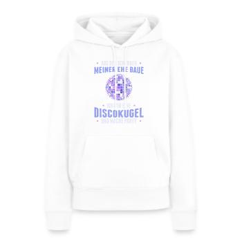 Aus Den Scherben Meiner Ehe Baue Ich Mir Eine Disc - Frauen Premium Bio Hoodie - Weiß - Vorne - Julia (174cm)