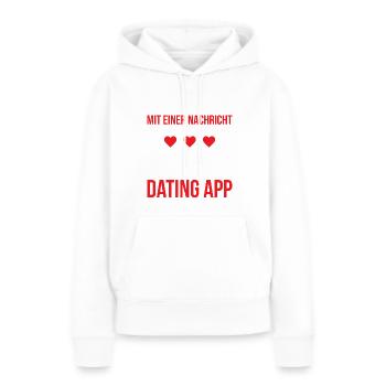 Und Alles Begann Mit Einer Nachricht In Der App - Frauen Premium Bio Hoodie - Weiß - Vorne - Julia (174cm)