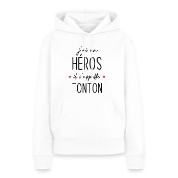 J'ai un héros il s'appelle tonton - Sweat à capuche Premium bio Femme - blanc - Devant - Julia (174cm)