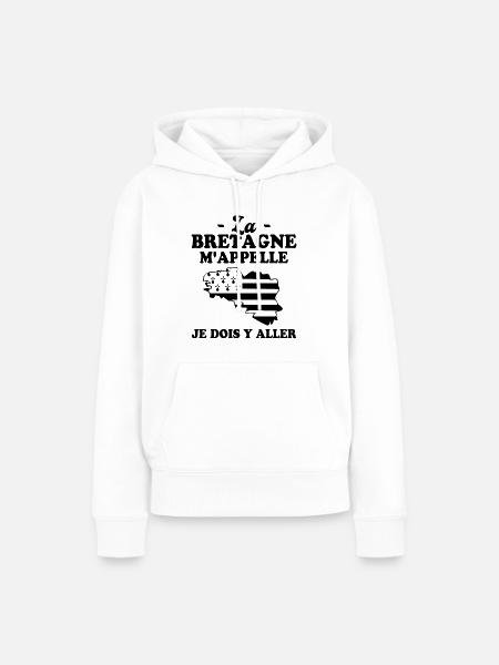 La bretagne m'appelle humour breton homme - Sweat à capuche Premium bio Femme - blanc