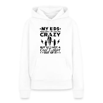 Meine Kinder haben mich vielleicht in den Wahnsinn getrieben - Frauen Premium Bio Hoodie - Weiß - Vorne - Julia (174cm)
