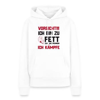 Lustiger Spruch für Dicke ich bin zu fett - Frauen Premium Bio Hoodie - Weiß - Vorne - Julia (174cm)