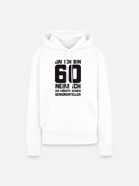 60. Geburtstag lustiger Spruch zum sechzigsten - Frauen Premium Bio Hoodie - Weiß