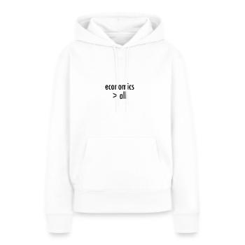 L’économie est meilleure que tout - Sweat à capuche Premium bio Femme - blanc - Devant - Julia (174cm)