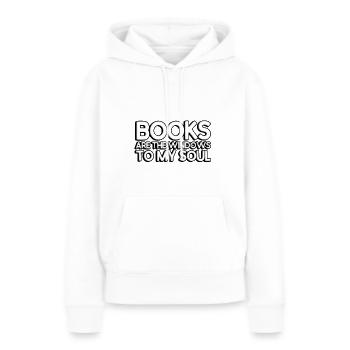 Books are the windows to my soul - Frauen Premium Bio Hoodie - Weiß - Vorne - Julia (174cm)