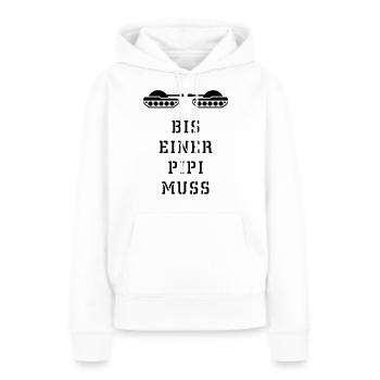 Bis Einer Pipi Muss (Panzer / 1C) - Frauen Premium Bio Hoodie - Weiß - Vorne - Julia (174cm)