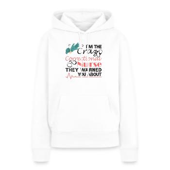 « Je suis l’infirmière de prison folle » - Sweat à capuche Premium bio Femme - blanc - Devant - Julia (174cm)