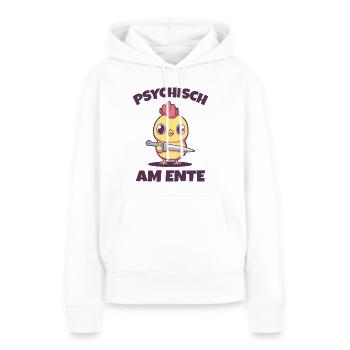 Psychisch am Ente - Frauen Premium Bio Hoodie - Weiß - Vorne - Julia (174cm)