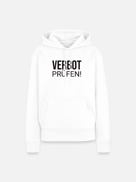 Verbot Prüfen - Frauen Premium Bio Hoodie - Weiß