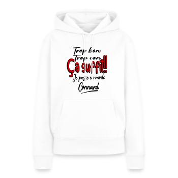 Trop gentil ça suffit / humour / cadeau / drôle - Sweat à capuche Premium bio Femme - blanc - Devant - Julia (174cm)