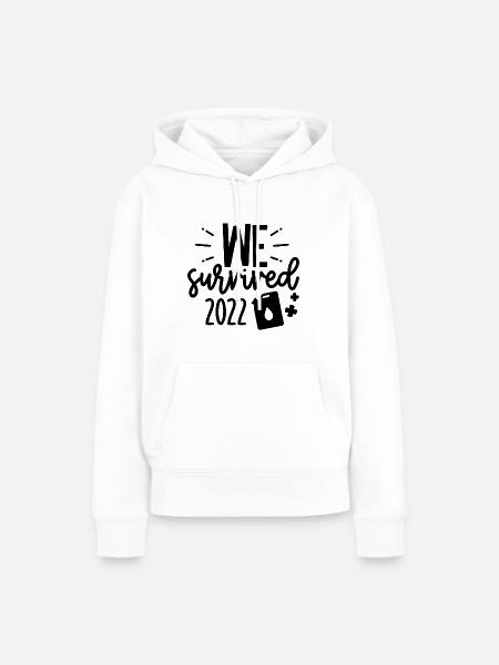 we survived 2022 - Frauen Premium Bio Hoodie - Weiß