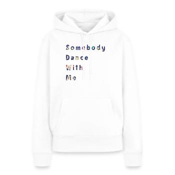 Somebody dance with me - Frauen Premium Bio Hoodie - Weiß - Vorne - Julia (174cm)