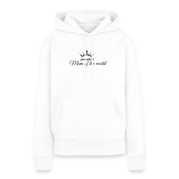 Maman la plus fière du monde - Sweat à capuche Premium bio Femme - blanc - Devant - Julia (174cm)
