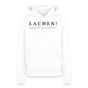 lachen! einfach nur lachen. - Frauen Premium Bio Hoodie - Weiß - Vorne - Julia (174cm)