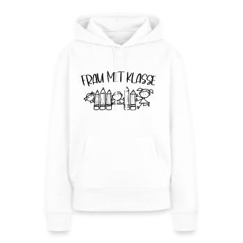 Frau mit Klasse Lehrerin Lehrerspruch lustig - Frauen Premium Bio Hoodie - Weiß - Vorne - Julia (174cm)