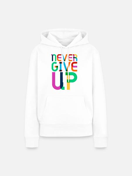 never give up - Frauen Premium Bio Hoodie - Weiß
