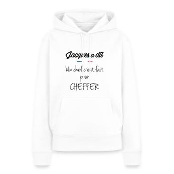 Un chef c est fait pour cheffer - Sweat à capuche Premium bio Femme - blanc - Devant - Julia (174cm)