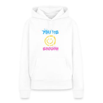 You're Enough - Frauen Premium Bio Hoodie - Weiß - Vorne - Julia (174cm)