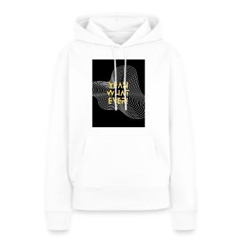 What ever - Frauen Premium Bio Hoodie - Weiß - Vorne - Julia (174cm)