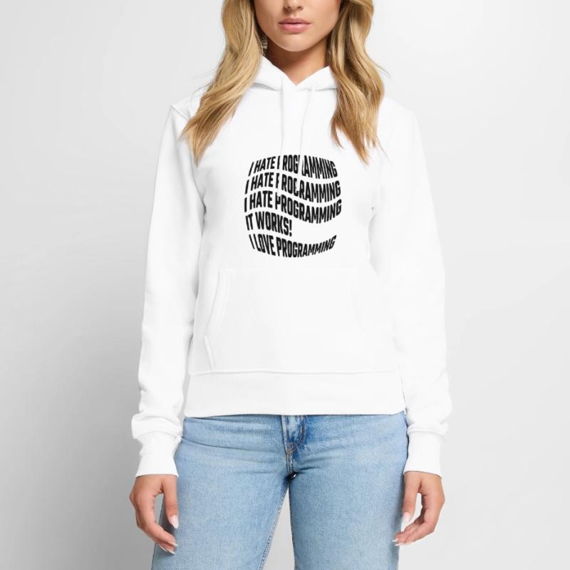 I hate programming, it works, I love programming Frauen Premium Bio Hoodie
