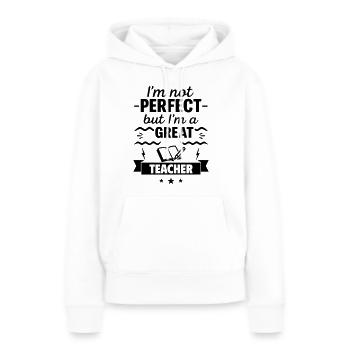 Pas parfait, mais un excellent professeur - Sweat à capuche Premium bio Femme - blanc - Devant - Julia (174cm)