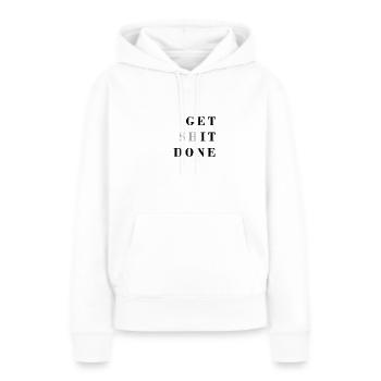 Get shit done - Sweat à capuche Premium bio Femme - blanc - Devant - Julia (174cm)