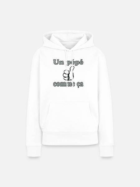Un pépé comme ça - Frauen Premium Bio Hoodie - Weiß