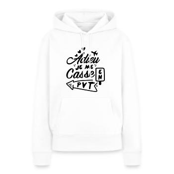 Adieu, je me casse en PVT - Pvtiste - Sweat à capuche Premium bio Femme - blanc - Devant - Julia (174cm)