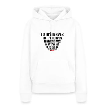 Tu m ennerves T Shirt message drole - Sweat à capuche Premium bio Femme - blanc - Devant - Julia (174cm)