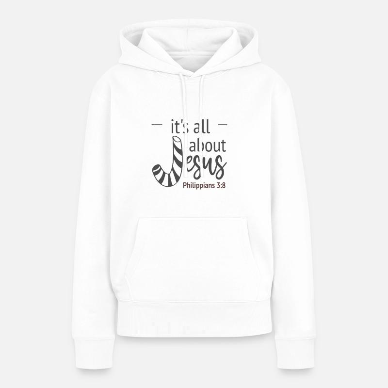 Conception chrétienne pour Noël Tout sur Jésus - Sweat à capuche Premium bio Femme - blanc