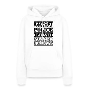 Support your local police and leave fingerprints - Frauen Premium Bio Hoodie - Weiß - Vorne - Julia (174cm)