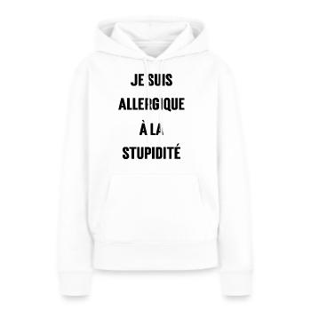 Je suis allergique à la stupidité - Sweat à capuche Premium bio Femme - blanc - Devant - Julia (174cm)