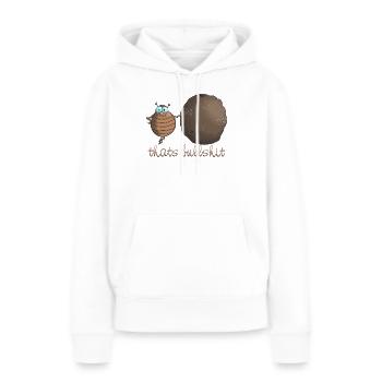 Mistkäfer "thats bullshit" - Frauen Premium Bio Hoodie - Weiß - Vorne - Julia (174cm)