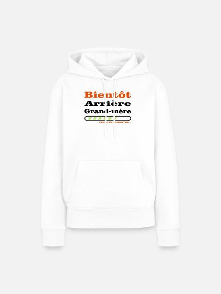 bientot arriere grand mere - Sweat à capuche Premium bio Femme - blanc