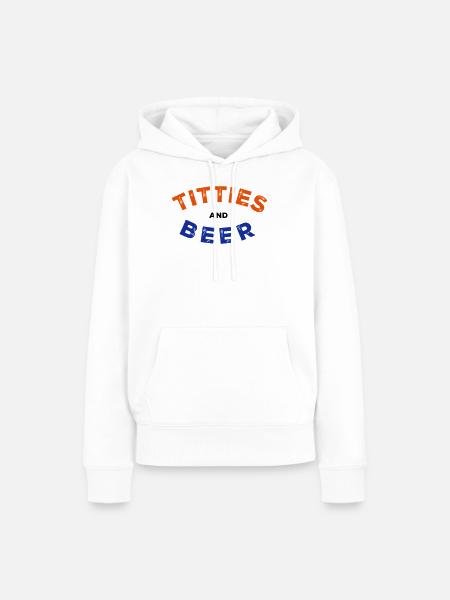 T*tties and Beer - Frauen Premium Bio Hoodie - Weiß