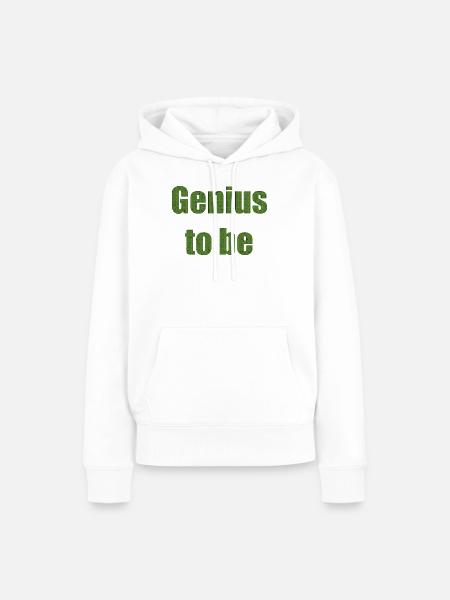 genius to be - Frauen Premium Bio Hoodie - Weiß