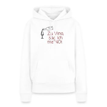 Zu Wein sag ich nie Nein - Frauen Premium Bio Hoodie - Weiß - Vorne - Julia (174cm)