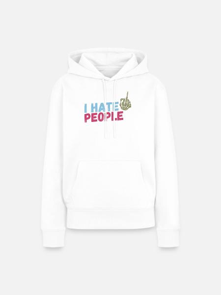 I hate People - Frauen Premium Bio Hoodie - Weiß